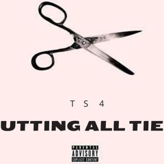 CuttinG All Ties