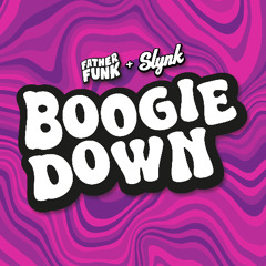 Father Funk & Slynk - Boogie Down