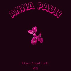 Disco Angel Funk - Anna Pauli - RIRE MIX