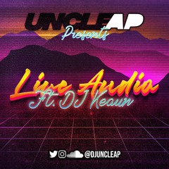 @DJUNCLEAP 'LIVE BASHMENT AUDIO' FT @DJKEAUN