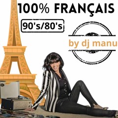 100% FRANCAIS  by dj manu / tracklist.