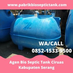 CALL +62 852 - 1533 - 9500, Jual Septic Tank Anti Penuh Melayani Ciruas Kabupaten Serang