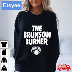 The Brunson Burner Jalen Brunson New York Knicks Shirt