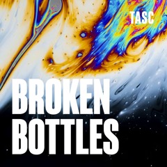 Broken Bottles