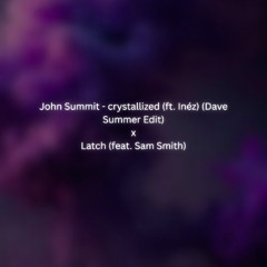 John Summit - Crystalize (Dave Summer Remix) x Latch (feat. Sam Smith) [ADAM VAUGHN MASHUP]