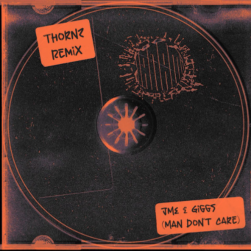 JME & Giggs - Man Don't Care (Thornz Remix) [FREE DOWNLOAD]