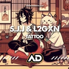 L2GXN & S.J.J - Tattoo