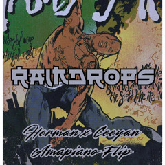 RainDrops Herman x Ceeyan Amapiano Flip (CLICK 'BUY' = FREE DOWLOAD)