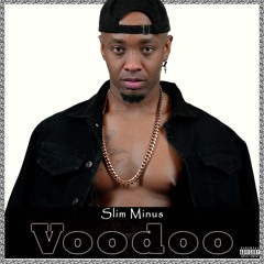 Slim Minus_Voodoo