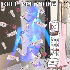 CALL MY PHONE