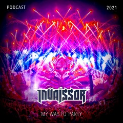Invaïssor Podcast ''My Way to Party''