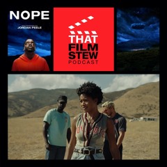 That Film Stew Ep 379 - Nope (Review)