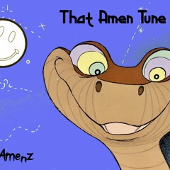 AndyAmenz - That Amen Tune (Brother)