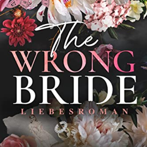 [View] EPUB 📙 The Wrong Bride: Liebesroman (The Windsors, Deutsche Ausgabe) (German