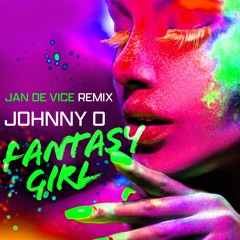 DIG 160862 Johnny O. - Fantasy Girl (JAN DE VICE Remix)
