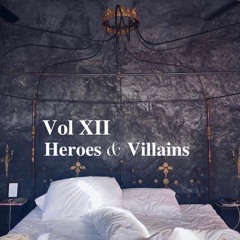 XII - Heroes & Villains