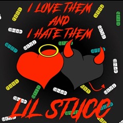 I Love Them And I Hate Them Produced By Alex Quazr