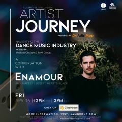 Artist Journey with Enamour (Anjunadeep)
