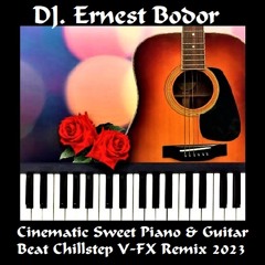 FL Cinematic Sweet Piano & Guitar Beat Chillstep V-FX Remix 2023
