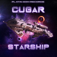 CUGAR - Starship (Platin EDM)