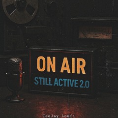 TeeJay Loufi -Still Active 2.0 (PROD.Good Music Hub).mp3