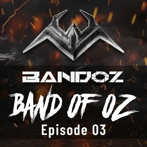 03 | Bandoz - Band of Oz