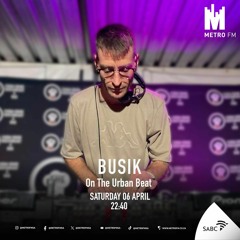 The UrbanBeat on MetroFM : Busik