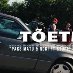 Paks Matu & Roki ft Stupid F & J.O.C. - Tõetruu (Prod. Weivs)