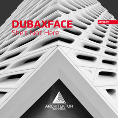 ARCH053 DubaxFace-She's Not Here