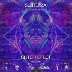 Ep.8. Glitch Effect (Forest | 150-160BPM) - subterra.fm