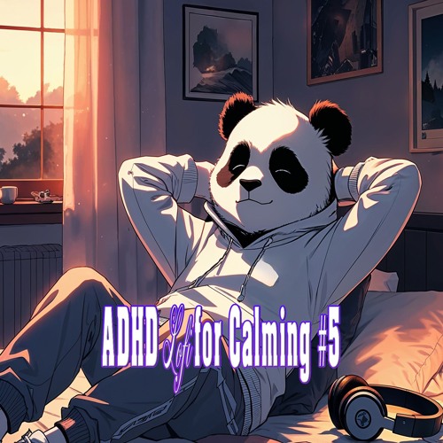 Adhd Lofi For Calming #5