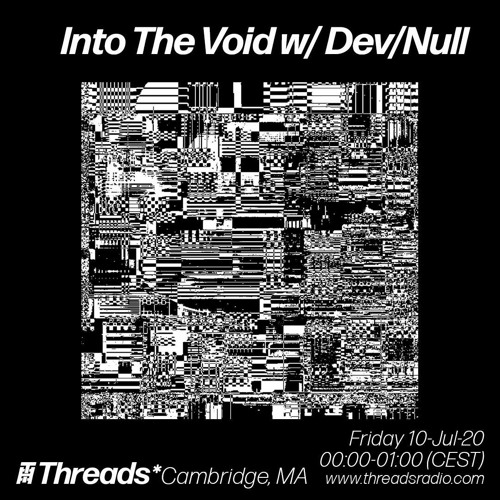 Devnull - Into the Void (Threads Radio show) #15 2020-07-09
