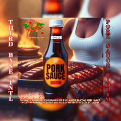 PORK SAUCE RIDDIM MIX | SKINNY FABULOUS | G.E.O | KELLY J | VINCY 25' | BY THIRD BASE INTERNATIONAL
