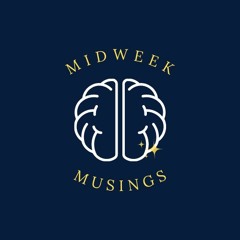 Midweek Musings