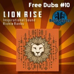 Lion Rise - Richie Ranks - Inspirational Sound - Free Dubs #10 Preview