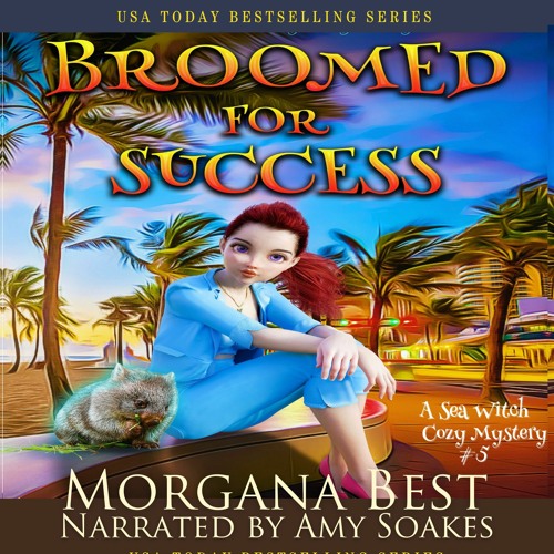 Broomed For Success by Morgana Best. Narrated by Amy Soakes.