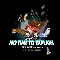 No Time to Explain OST - Futuristic Hero