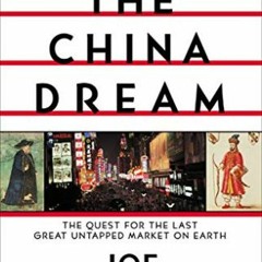 [Télécharger le livre] The China Dream: The Quest for the Last Great Untapped Market on Earth PDF