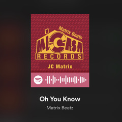 oh you know. Out now on Mi Casa Records