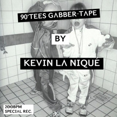 𝟵𝝝‘𝗧𝗘𝗘𝗦 𝗚𝝠𝗕𝗕𝗘𝗥-𝗧𝝠𝗣𝗘 - by Kevin La Niqué (200bpm Special)