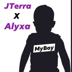 JTerra X Alyxa - My Boy. FREESTYLE