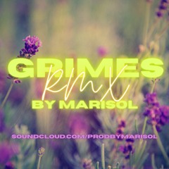 Grimes- You'll Miss Me When I'm Not Around (RMX by Marisol)