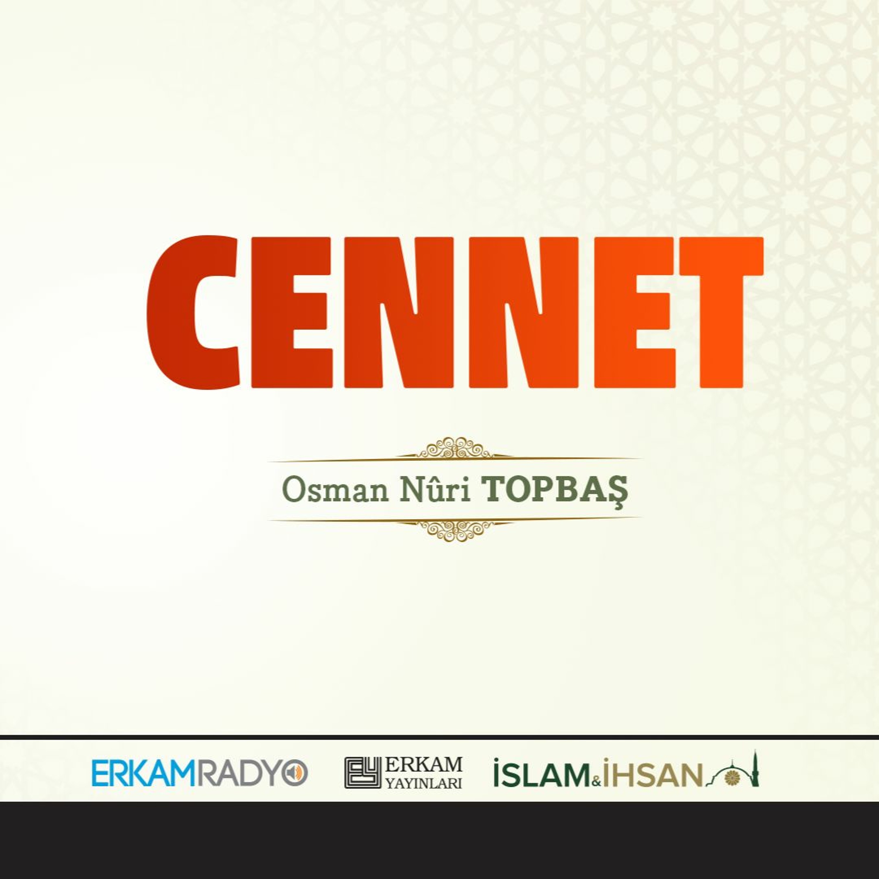 Cennet (Ebediyet Yolculuğu 9 Sesli Kitap) - Osman Nuri Topbaş