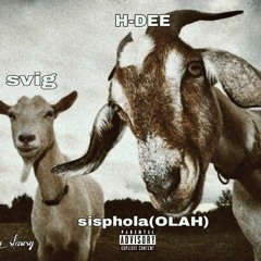 H-dee & Svig - sisphola(OLAH)