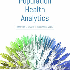 Read EBOOK 💛 Population Health Analytics by  Martha L. Sylvia &  Ines Maria Vigil KI