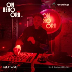 Sgt. Friendly @ ONGEHOORD 23-11-2024