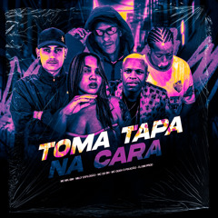 Toma Tapa na Cara (feat. MC GD BH & MC Guuh o pixadão)