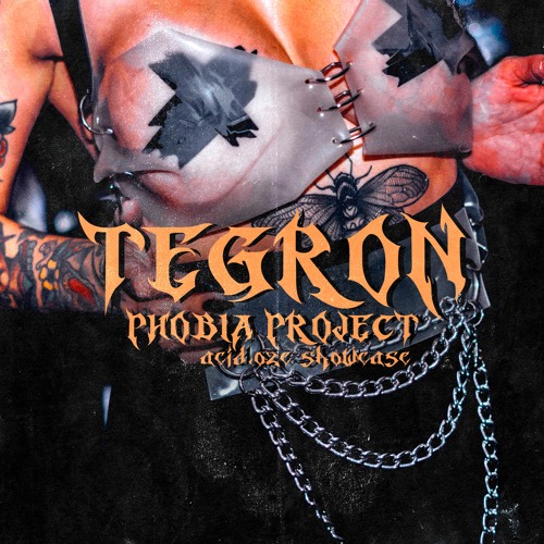 ACID.OZE SHOWCASE ||| PHOBIA PROJECT ||| TEGRON