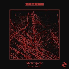 Metropole (Zetvue Remix)
