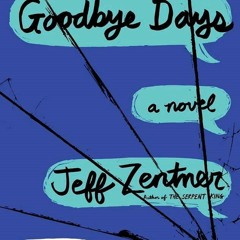Read Pdf Goodbye Days - Jeff Zentner (Author)
